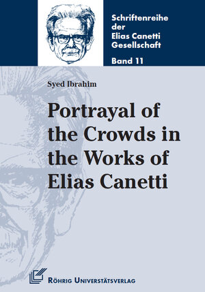 Buchcover Portrayal of the Crowds in the Works of Elias Canetti | Syed Ibrahim | EAN 9783861106241 | ISBN 3-86110-624-8 | ISBN 978-3-86110-624-1