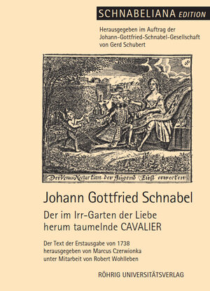 Buchcover Der im Irr-Garten der Liebe herum taumelnde CAVALIER | Johann Gottfried Schnabel | EAN 9783861106258 | ISBN 3-86110-625-6 | ISBN 978-3-86110-625-8