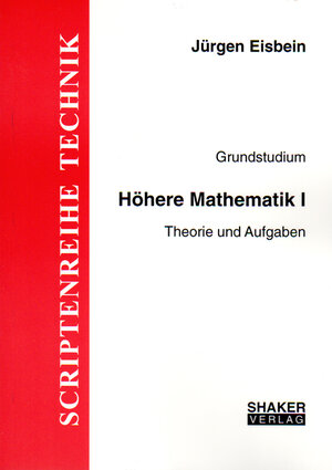 Buchcover Grundstudium Höhere Mathematik / Höhere Mathematik I | Jürgen Eisbein | EAN 9783861110071 | ISBN 3-86111-007-5 | ISBN 978-3-86111-007-1