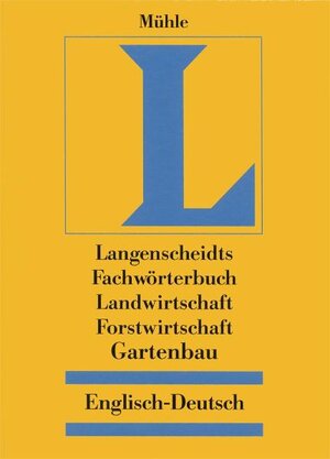 Langenscheidt Fachwörterbuch Landwirtschaft, Forstwirtschaft, Gartenbau. Englisch-Deutsch