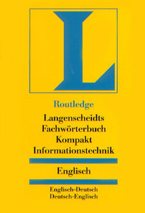 Langenscheidt Routledge Fachwörterbuch Kompakt Informationstechnik, Englisch