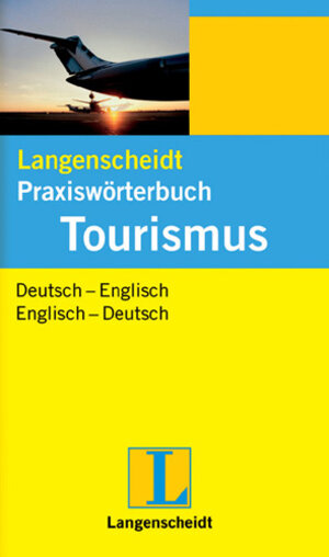 Langenscheidt Praxiswörterbuch Tourismus: Englisch - Freizeit, Reisen, Touristik, Verkehr