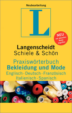 Langenscheidt Praxiswörterbuch Bekleidung und Mode, Englisch-Deutsch-Französisch-Italienisch-Spanisch