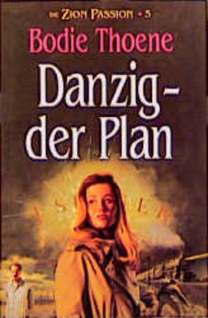 Die Zion-Passion V. Danzig, der Plan: BD 5