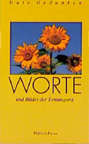 Buchcover Gute Gedanken / Worte und Bilder der Ermutigung | Wilfried Davin | EAN 9783861222965 | ISBN 3-86122-296-5 | ISBN 978-3-86122-296-5