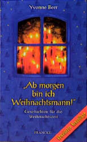 Buchcover Ab morgen bin ich Weihnachtsmann | Yvonne Beer | EAN 9783861224242 | ISBN 3-86122-424-0 | ISBN 978-3-86122-424-2