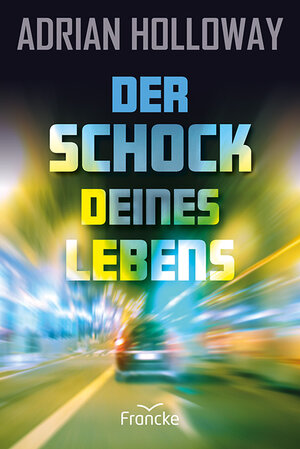 Buchcover Der Schock deines Lebens | Adrian Holloway | EAN 9783861225270 | ISBN 3-86122-527-1 | ISBN 978-3-86122-527-0