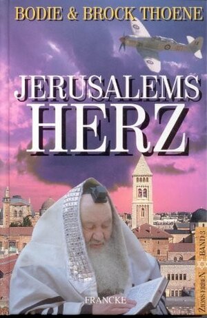 Zions Erben 3. Jerusalems Herz