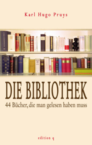 Buchcover Die Bibliothek | Karl H Pruys | EAN 9783861245421 | ISBN 3-86124-542-6 | ISBN 978-3-86124-542-1