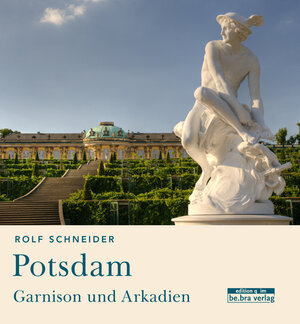 Buchcover Potsdam | Rolf Schneider | EAN 9783861246510 | ISBN 3-86124-651-1 | ISBN 978-3-86124-651-0