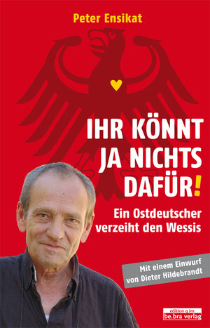 Buchcover Ihr könnt ja nichts dafür! (Sonderausgabe) | Peter Ensikat | EAN 9783861246589 | ISBN 3-86124-658-9 | ISBN 978-3-86124-658-9