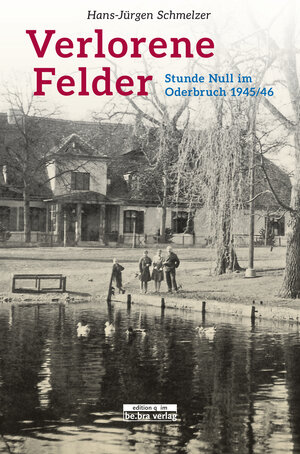 Buchcover Verlorene Felder | Hans-Jürgen Schmelzer | EAN 9783861246985 | ISBN 3-86124-698-8 | ISBN 978-3-86124-698-5