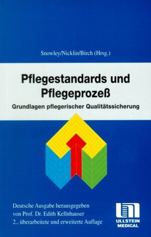 Pflegestandards und Pflegeprozess. Grundlagen pflegerischer Qualitätssicherung