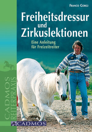 Buchcover Freiheitsdressur und Zirkuslektionen | Franco Gorgi | EAN 9783861275640 | ISBN 3-86127-564-3 | ISBN 978-3-86127-564-0