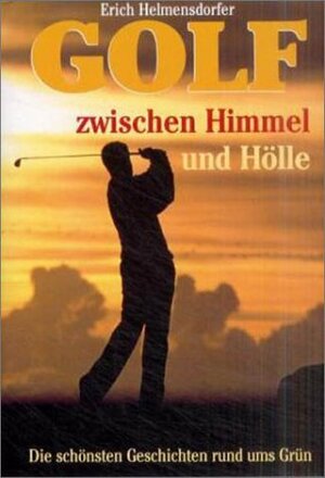 Golf zwischen Himmel und Hölle