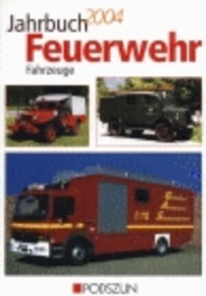 Buchcover Jahrbuch Feuerwehrfahrzeuge 2004 | Manfred Gihl | EAN 9783861333326 | ISBN 3-86133-332-5 | ISBN 978-3-86133-332-6
