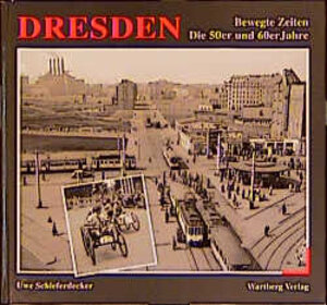 Buchcover Dresden. Die 50er Jahre | Uwe Schieferdecker | EAN 9783861343431 | ISBN 3-86134-343-6 | ISBN 978-3-86134-343-1