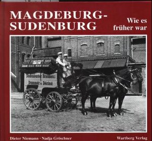 Buchcover Magdeburg-Sudenburg - wie es früher war | Nadja Gröschner | EAN 9783861345893 | ISBN 3-86134-589-7 | ISBN 978-3-86134-589-3