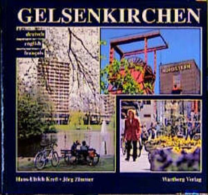 Buchcover Gelsenkirchen in Farbe | Hans U Kress | EAN 9783861347026 | ISBN 3-86134-702-4 | ISBN 978-3-86134-702-6