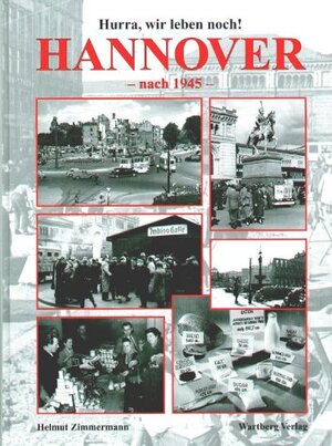 Hurra, wir leben noch! Hannover nach 1945 -