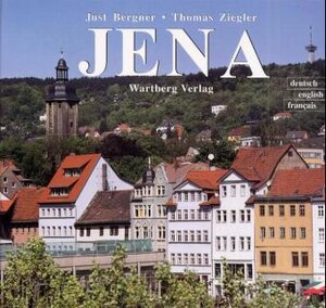 Buchcover Jena in Farbe | Just Bergner | EAN 9783861347170 | ISBN 3-86134-717-2 | ISBN 978-3-86134-717-0