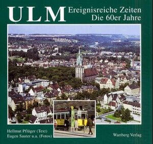 Buchcover Ulm. Die 60er Jahre | Hellmut Pflüger | EAN 9783861349365 | ISBN 3-86134-936-1 | ISBN 978-3-86134-936-5