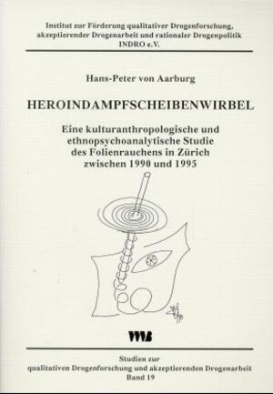 Buchcover Heroindampfscheibenwirbel | Hans P von Aarburg | EAN 9783861350781 | ISBN 3-86135-078-5 | ISBN 978-3-86135-078-1
