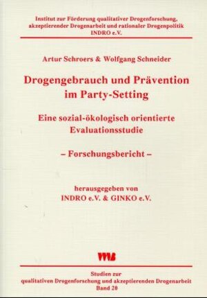 Buchcover Drogengebrauch und Prävention im Party-Setting | Artur Schroers | EAN 9783861350798 | ISBN 3-86135-079-3 | ISBN 978-3-86135-079-8