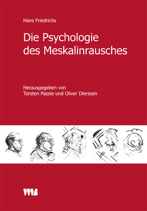 Buchcover Die Psychologie des Meskalinrausches | Hans Friedrichs | EAN 9783861352068 | ISBN 3-86135-206-0 | ISBN 978-3-86135-206-8