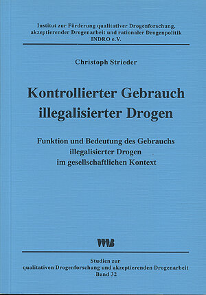Buchcover Kontrollierter Gebrauch illegalisierter Drogen | Christoph Strieder | EAN 9783861352426 | ISBN 3-86135-242-7 | ISBN 978-3-86135-242-6