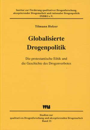Buchcover Globalisierte Drogenpolitik | Tilmann Holzer | EAN 9783861352457 | ISBN 3-86135-245-1 | ISBN 978-3-86135-245-7
