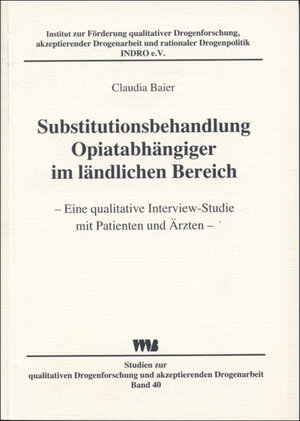 Buchcover Substitutionsbehandlung Opiatabhängiger im ländlichen Bereich | Claudia Baier | EAN 9783861352525 | ISBN 3-86135-252-4 | ISBN 978-3-86135-252-5