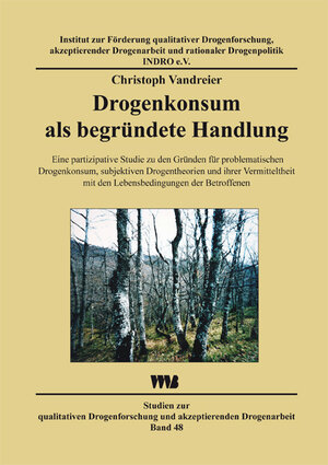 Buchcover Drogenkonsum als begründete Handlung | Christoph Vandreier | EAN 9783861352617 | ISBN 3-86135-261-3 | ISBN 978-3-86135-261-7