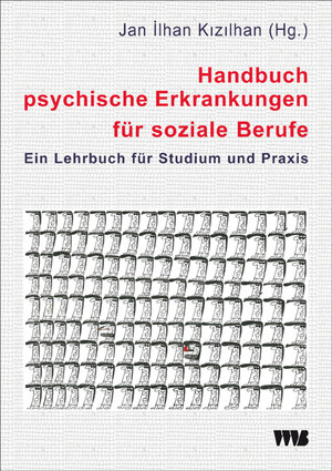 Buchcover Handbuch psychische Erkrankungen für soziale Berufe  | EAN 9783861353287 | ISBN 3-86135-328-8 | ISBN 978-3-86135-328-7