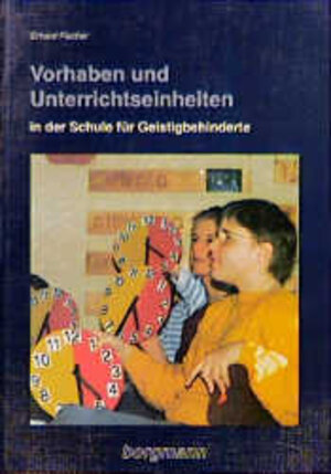 Buchcover Vorhaben und Unterrichtseinheiten in der Schule für Geistigbehinderte | Erhard Fischer | EAN 9783861450795 | ISBN 3-86145-079-8 | ISBN 978-3-86145-079-5