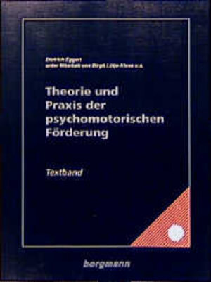 Buchcover Theorie und Praxis der psychomotorischen Förderung | Dietrich Eggert | EAN 9783861451068 | ISBN 3-86145-106-9 | ISBN 978-3-86145-106-8