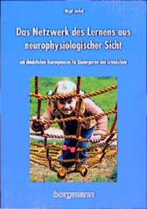 Buchcover Das Netzwerk des Lernens aus neurophysiologischer Sicht | Birgit Jackel | EAN 9783861452027 | ISBN 3-86145-202-2 | ISBN 978-3-86145-202-7