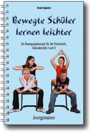 Buchcover Bewegte Schüler lernen leichter | Ursula Oppolzer | EAN 9783861452683 | ISBN 3-86145-268-5 | ISBN 978-3-86145-268-3