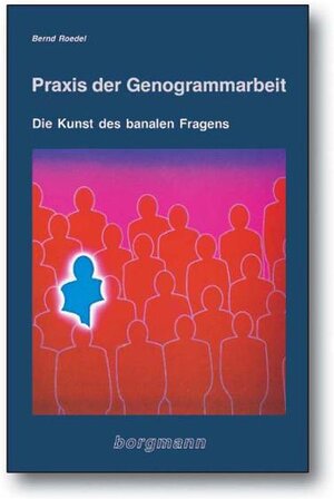 Buchcover Praxis der Genogrammarbeit | Bernd Roedel | EAN 9783861453086 | ISBN 3-86145-308-8 | ISBN 978-3-86145-308-6