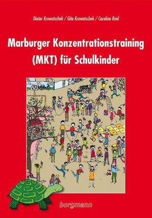 Buchcover Marburger Konzentrationstraining (MKT) für Schulkinder | Dieter Krowatschek | EAN 9783861453314 | ISBN 3-86145-331-2 | ISBN 978-3-86145-331-4
