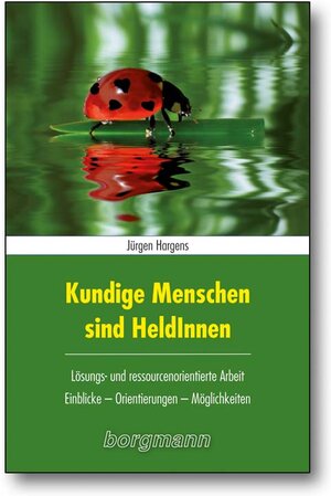 Buchcover Kundige Menschen sind HeldInnen | Jürgen Hargens | EAN 9783861453390 | ISBN 3-86145-339-8 | ISBN 978-3-86145-339-0