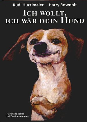 Buchcover Ich wollt, ich wär dein Hund | Harry Rowohlt | EAN 9783861505792 | ISBN 3-86150-579-7 | ISBN 978-3-86150-579-2