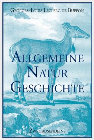 Buchcover Allgemeine Naturgeschichte | Georges L Leclerc de Buffon | EAN 9783861508793 | ISBN 3-86150-879-6 | ISBN 978-3-86150-879-3
