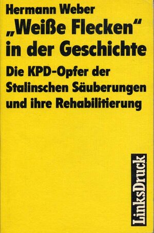 Buchcover "Weisse Flecken" in der Geschichte | Hermann Weber | EAN 9783861530060 | ISBN 3-86153-006-6 | ISBN 978-3-86153-006-0