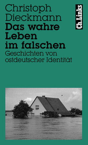 Buchcover Das wahre Leben im falschen | Christoph Dieckmann | EAN 9783861531685 | ISBN 3-86153-168-2 | ISBN 978-3-86153-168-5