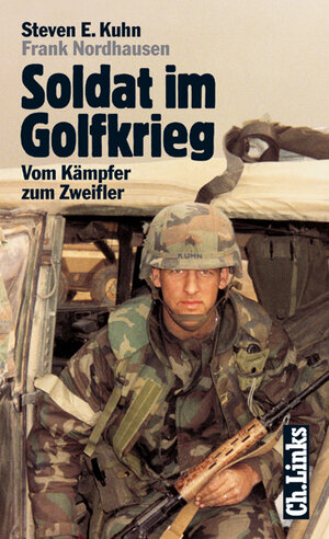 Soldat im Golfkrieg. Vom Kämpfer zum Zweifler