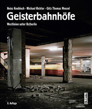 Buchcover Geisterbahnhöfe | Heinz Knobloch | EAN 9783861536833 | ISBN 3-86153-683-8 | ISBN 978-3-86153-683-3
