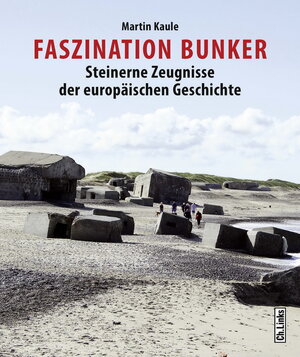 Buchcover Faszination Bunker | Martin Kaule | EAN 9783861537618 | ISBN 3-86153-761-3 | ISBN 978-3-86153-761-8