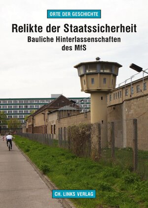 Buchcover Relikte der Staatssicherheit | Martin Kaule | EAN 9783861537656 | ISBN 3-86153-765-6 | ISBN 978-3-86153-765-6