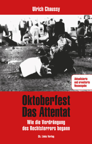 Buchcover Oktoberfest – Das Attentat | Ulrich Chaussy | EAN 9783861538394 | ISBN 3-86153-839-3 | ISBN 978-3-86153-839-4
